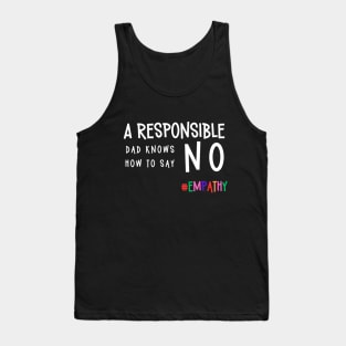 Responsible dad | fatherhood Tank Top